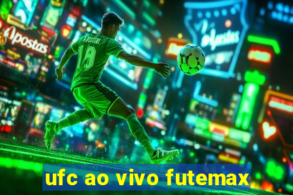 ufc ao vivo futemax